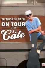 Watch To Tulsa and Back On Tour with JJ Cale Movie2k