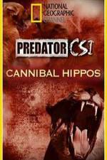 Watch Predator CSI Cannibal Hippos Movie2k