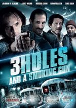 Watch 3 Holes and a Smoking Gun Movie2k