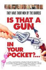 Watch Is That a Gun in Your Pocket? Movie2k