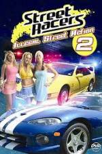 Watch Street Racers: Illegal Street Action 2 Movie2k