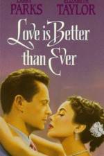 Watch Love Is Better Than Ever Movie2k