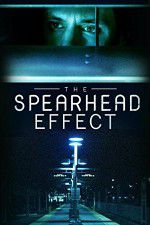 Watch The Spearhead Effect Movie2k