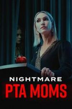 Watch Nightmare PTA Moms Movie2k