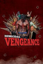 Watch Homicidal Vengeance Movie2k