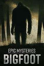 Watch Epic Mysteries: Bigfoot Movie2k