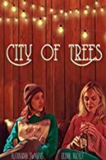 Watch City of Trees Movie2k