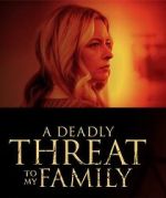 Watch A Deadly Threat to My Family Movie2k