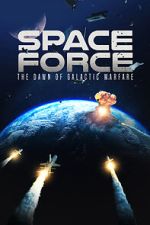 Watch Space Force: The Dawn of Galactic Warfare Movie2k