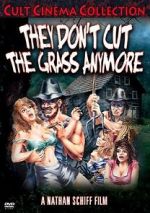 Watch They Don\'t Cut the Grass Anymore Movie2k