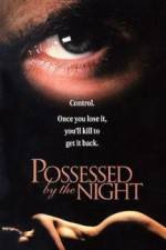 Watch Possessed by the Night Movie2k