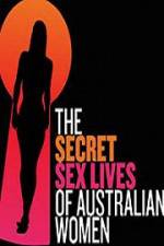 Watch Secret Sex Lives Of Australian Women Movie2k