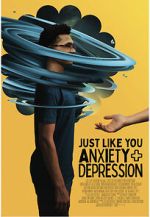 Watch Just Like You: Anxiety and Depression Movie2k