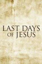 Watch Last Days of Jesus Movie2k