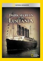 Watch Dark Secrets of the Lusitania Movie2k