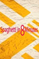 Watch Spaghetti in 8 Minutes Movie2k