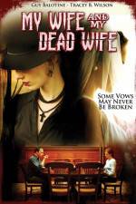 Watch My Wife and My Dead Wife Movie2k