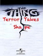 Watch The Thing: Terror Takes Shape Movie2k