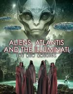 Watch Aliens, Atlantis and the Illuminati: The New America Movie2k