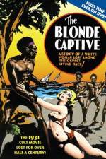 Watch The Blonde Captive Movie2k