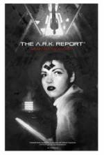 Watch The A.R.K. Report Movie2k