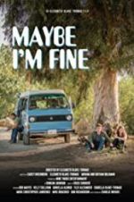 Watch Maybe I\'m Fine Movie2k