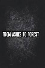 Watch From Ashes to Forest Movie2k