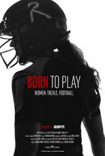 Watch Born to Play Movie2k