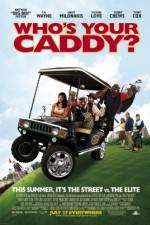 Watch Who's Your Caddy? Movie2k