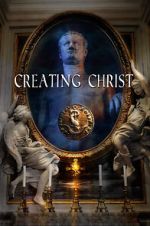 Watch Creating Christ Movie2k