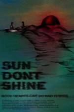 Watch Sun Dont Shine Movie2k