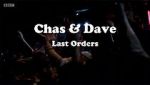 Watch Chas & Dave: Last Orders Movie2k