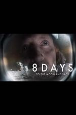 Watch 8 Days: To the Moon and Back Movie2k