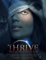 Watch Thrive: What on Earth Will it Take? Movie2k