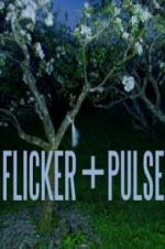 Watch Flicker + Pulse Movie2k