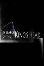 Watch In Search Of The Kings Head Movie2k