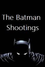 Watch The Batman Shootings Movie2k