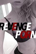 Watch Revenge Porn Movie2k