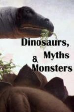 Watch Dinosaurs, Myths and Monsters Movie2k