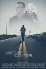 Watch Left of Center Movie2k