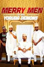 Watch Merry Men: The Real Yoruba Demons Movie2k