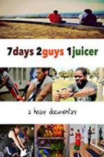 Watch 7 Days 2 Guys 1 Juicer Movie2k