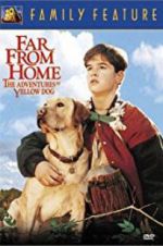 Watch Far from Home: The Adventures of Yellow Dog Movie2k