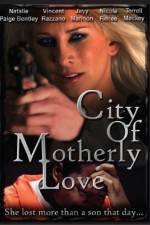 Watch City of Motherly Love Movie2k