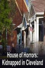 Watch House of Horrors Kidnapped in Cleveland Movie2k