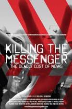 Watch Killing the Messenger: The Deadly Cost of News Movie2k