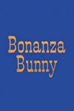 Watch Bonanza Bunny Movie2k
