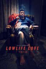 Watch Lowlife Love Movie2k