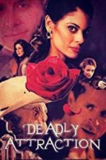 Watch Deadly Attraction Movie2k