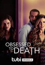 Watch Obsessed to Death Movie2k